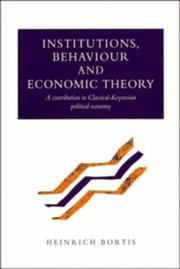 Cover of: Institutions, Behaviour and Economic Theory: A Contribution to Classical-Keynesian Political Economy