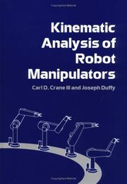 Cover of: Kinematic analysis of robot manipulators by Carl D. Crane