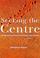 Cover of: Seeking the centre