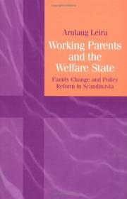 Working Parents and the Welfare State by Arnlaug Leira