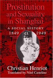 Cover of: Prostitution and Sexuality in Shanghai: A Social History, 18491949