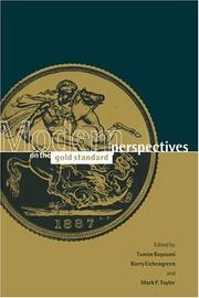 Cover of: Modern perspectives on the gold standard by edited by Tamim Bayoumi, Barry Eichengreen, Mark P. Taylor.