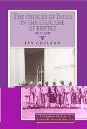 Cover of: The princes of India in the endgame of empire, 1917-1947 by Ian Copland