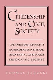 Cover of: Citizenship and civil society: a framework of rights and obligations in liberal, traditional, and social democratic regimes
