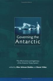 Cover of: Governing the Antarctic: The Effectiveness and Legitimacy of the Antarctic Treaty System