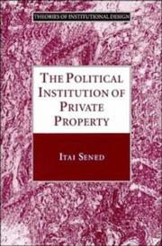 Cover of: The political institution of private property by Itai Sened, Itai Sened