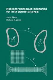 Cover of: Nonlinear continuum mechanics for finite element analysis | Javier Bonet
