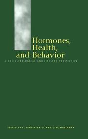 Cover of: Hormones, health, and behavior: a socio-ecological and lifespan perspective