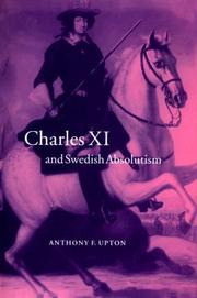 Cover of: Charles XI and Swedish absolutism by Anthony F. Upton