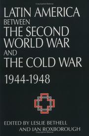 Cover of: Latin America between the Second World War and the Cold War: Crisis and Containment, 19441948