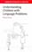 Cover of: Understanding Children with Language Problems (Cambridge Approaches to Linguistics)