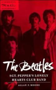 Cover of: The Beatles, Sgt. Pepper's Lonely Hearts Club Band