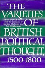 Cover of: The Varieties of British Political Thought, 15001800 by J. G. A. Pocock, Gordon J. Schochet, Lois Schwoerer