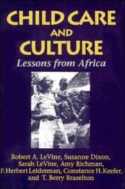 Cover of: Child Care and Culture by Robert A. Levine, Sarah Levine, Suzanne Dixon, Amy Richman, P. Herbert Leiderman, Constance H. Keefer, T. Berry Brazelton