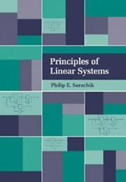 Principles of linear systems by Philip E. Sarachik