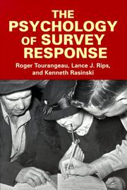 Cover of: The Psychology of Survey Response by Roger Tourangeau, Lance J. Rips, Kenneth Rasinski