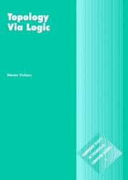 Cover of: Topology via Logic (Cambridge Tracts in Theoretical Computer Science) by Steven Vickers
