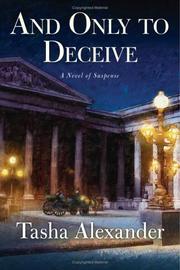 Cover of: And only to deceive by Tasha Alexander