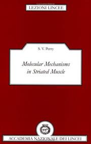 Molecular mechanisms in striated muscle by S. V. Perry