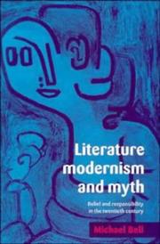 Cover of: Literature, modernism and myth by Bell, Michael