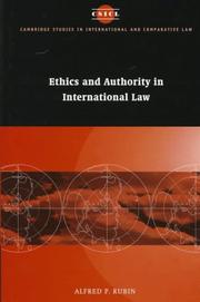 Cover of: Ethics and authority in international law by Alfred P. Rubin