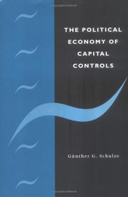 Cover of: The political economy of capital controls by Günther G. Schulze