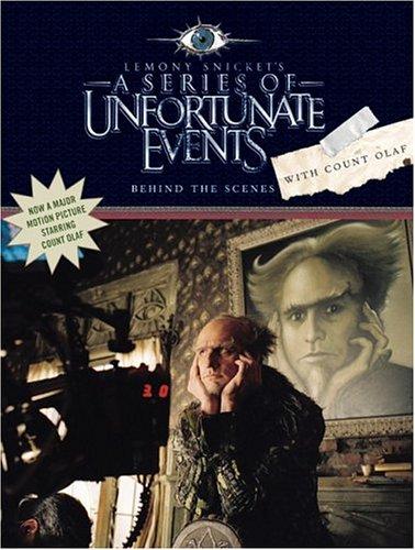 Behind the Scenes with Count Olaf (A Series of Unfortunate Events) by Lemony Snicket