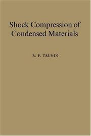 Cover of: Shock compression of condensed materials by R. F. Trunin