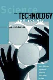 Cover of: Science, Technology and Society by Martin Bridgstock, Martin Bridgstock, David Burch, John Forge, John Laurent, Ian Lowe, Martin Bridgstock, David Burch, John Forge, John Laurent, Ian Lowe