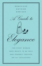 Cover of: A Guide to Elegance by Geneviève Antoine-Dariaux