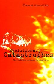 Cover of: Evolutionary catastrophes by V. Courtillot