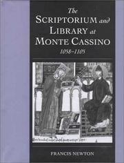 The scriptorium and library at Monte Cassino, 1058-1105 by Francis Newton