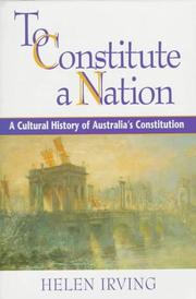 Cover of: To constitute a nation: a cultural history of Australia's constitution