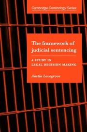 Cover of: The framework of judicial sentencing: a study in legal decision making