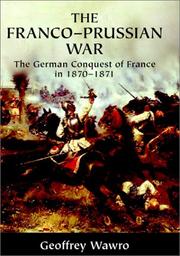 The Franco-Prussian War by Geoffrey Wawro