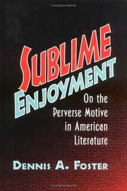 Cover of: Sublime enjoyment: on the perverse motive in American literature