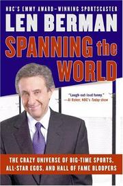 Cover of: Spanning the World: The Crazy Universe of Big-Time Sports, All-Star Egos, and Hall of Fame Bloopers