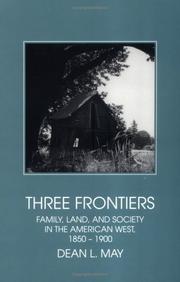 Cover of: Three Frontiers by Dean L. May