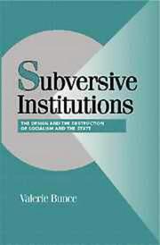 Cover of: Subversive institutions: the design and the destruction of socialism and the state