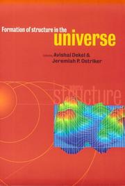 Cover of: Formation of structure in the universe by edited by Avishai Dekel, Jeremiah P. Ostriker.