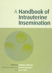 Cover of: A handbook of intrauterine insemination by edited by Godwin I. Meniru, Peter R. Brinsden, Ian L. Craft.