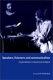 Cover of: Speakers, Listeners and Communication: Explorations in Discourse Analysis