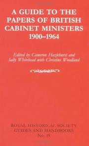 Cover of: A Guide to the Papers of British Cabinet Ministers 19001964 (Royal Historical Society Guides and Handbooks) by Cameron Hazlehurst, Sally Whitehead