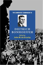 Cover of: The Cambridge companion to Dietrich Bonhoeffer by edited by John W. de Gruchy.