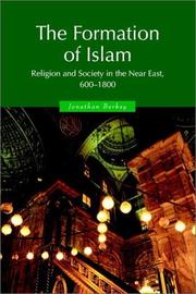 Cover of: The formation of Islam: religion and society in the Near East, 600-1800
