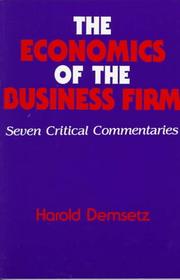 Cover of: The Economics of the Business Firm by Harold Demsetz, Harold Demsetz