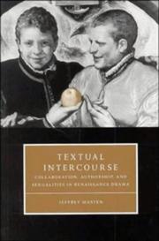 Cover of: Textual intercourse: collaboration, authorship, and sexualities in Renaissance drama