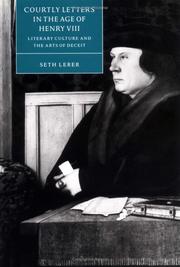 Cover of: Courtly letters in the age of Henry VIII: literary culture and the arts of deceit