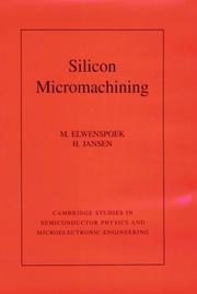 Cover of: Silicon Micromachining (Cambridge Studies in Semiconductor Physics and Microelectronic Engineering) by M. Elwenspoek, H. V. Jansen