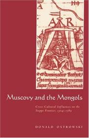 Muscovy and the Mongols by Donald G. Ostrowski
